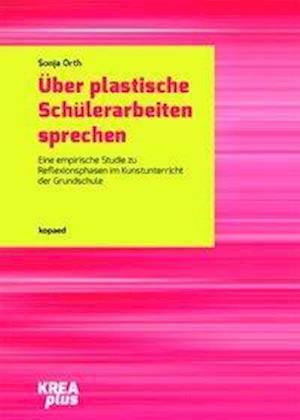 Cover for Orth · Über plastische Schülerarbeiten sp (Buch)