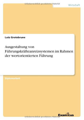 Cover for Lutz Grotebrune · Ausgestaltung Von Fuhrungskrafteanreizsystemen Im Rahmen Der Wertorientierten Fuhrung (Paperback Book) [German edition] (2012)