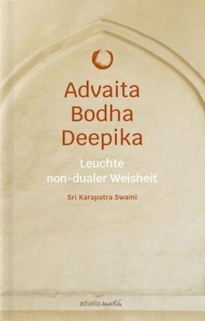 Cover for Sri Karapatra Swami · Advaita Bodha Deepika (Book) (2023)