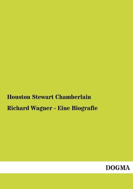 Cover for Houston Stewart Chamberlain · Richard Wagner - Eine Biografie (Pocketbok) [German edition] (2012)