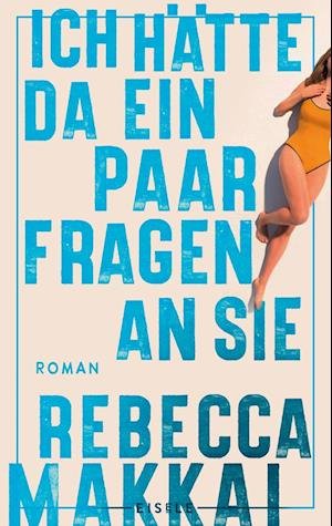 Cover for Rebecca Makkai · Ich Hätte Da Ein Paar Fragen An Sie (Bog)
