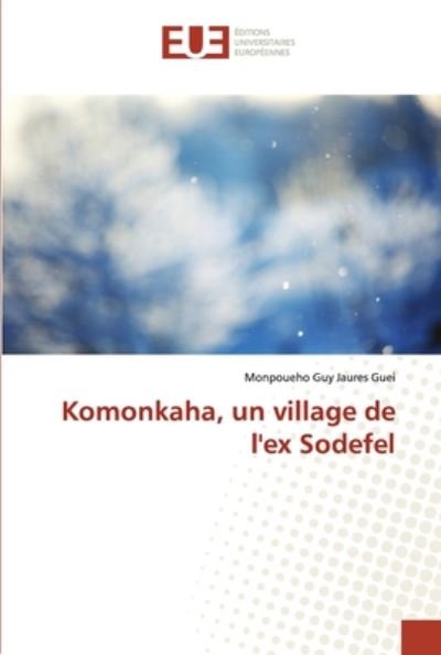 Cover for Guei · Komonkaha, un village de l'ex Sode (Book) (2018)