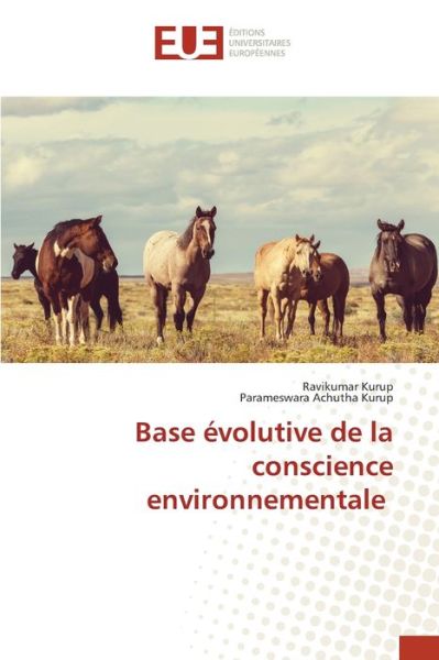 Base évolutive de la conscience environnementale - Ravikumar Kurup - Books - KS OmniScriptum Publishing - 9786139567737 - November 4, 2021