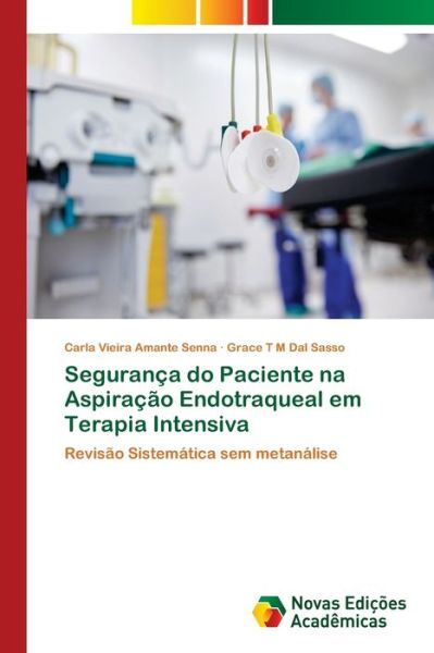 Segurança do Paciente na Aspiraçã - Senna - Livros -  - 9786202182737 - 16 de fevereiro de 2018