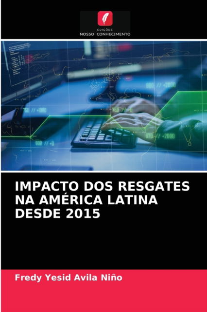 Cover for Fredy Yesid Avila Nino · Impacto DOS Resgates Na America Latina Desde 2015 (Paperback Book) (2021)