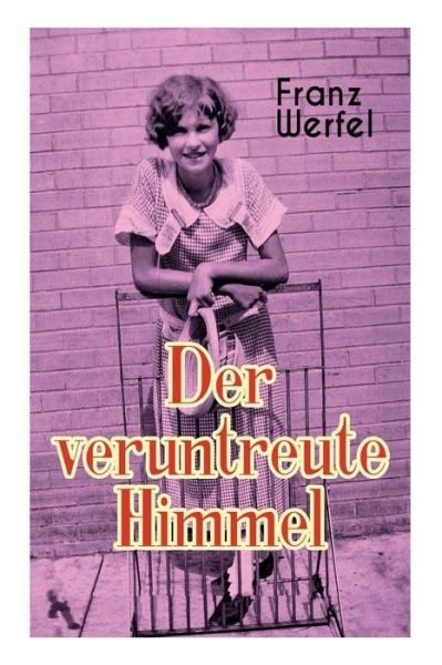 Cover for Franz Werfel · Der veruntreute Himmel (Pocketbok) (2018)
