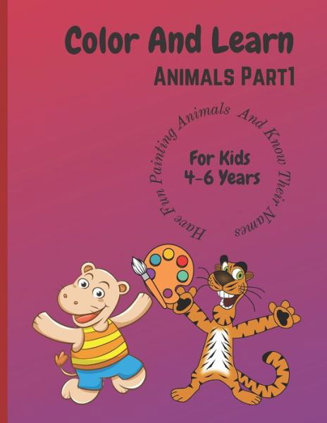 Cover for Amazon Digital Services LLC - KDP Print US · Color And Learn Animals Part 1 (Taschenbuch) (2022)