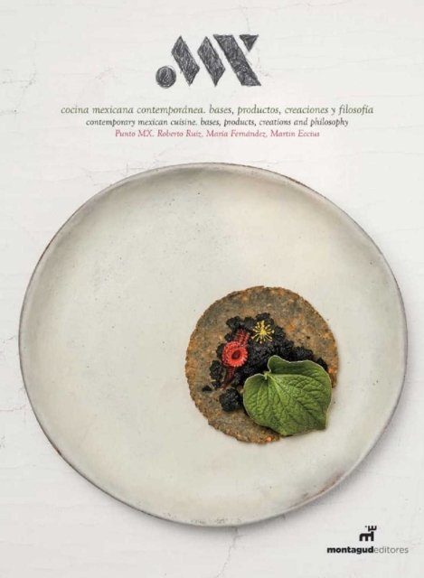 Roberto Ruiz · Punto MX: Contemporany Mexican Cuisine (Hardcover Book) (2018)