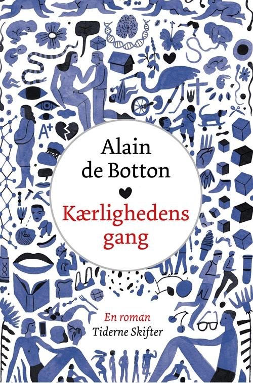 Cover for Alain de Botton · Kærlighedens gang (Sewn Spine Book) [1. Painos] (2017)