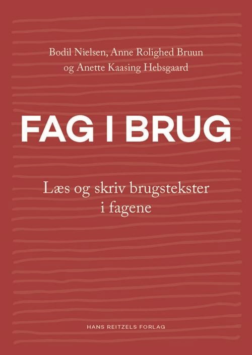 Cover for Bodil Nielsen; Anette Kaasing Hebsgaard; Anne Rolighed Bruun · Fag i brug (Sewn Spine Book) [1.º edición] (2024)