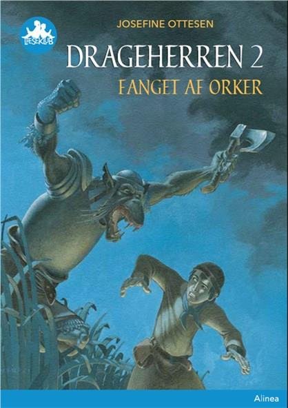 Cover for Josefine Ottesen · Læseklub: Drageherren 2, Fanget af orker, Blå Læseklub (Gebundesens Buch) [2. Ausgabe] (2019)