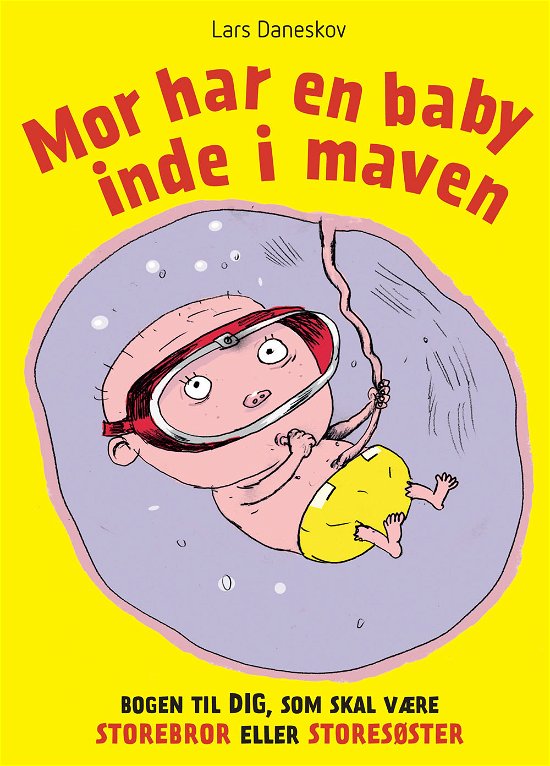 Cover for Lars Daneskov · Mor har en baby inde i maven (Innbunden bok) [2. utgave] [Hardback] (2013)