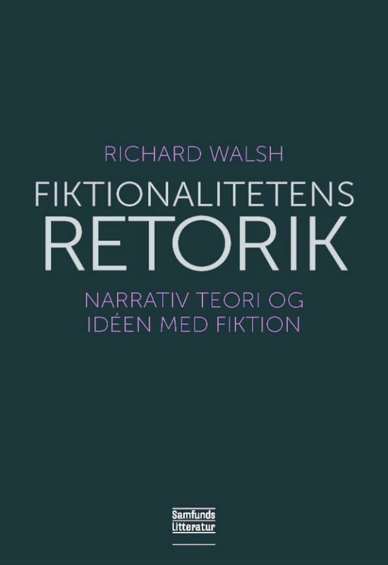 Cover for Richard Walsh · Fiktionalitetens retorik (Heftet bok) [1. utgave] (2013)