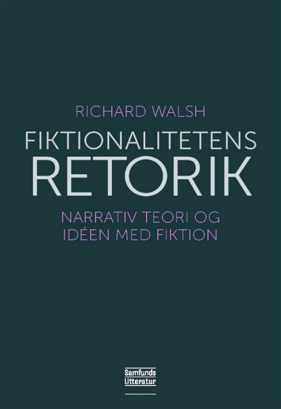 Cover for Richard Walsh · Fiktionalitetens retorik (Hæftet bog) [1. udgave] (2013)
