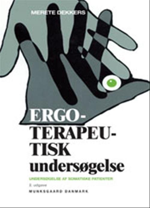Cover for Merete Klindt Dekkers · Ergoterapeutisk undersøgelse (Taschenbuch) [2. Ausgabe] (2008)