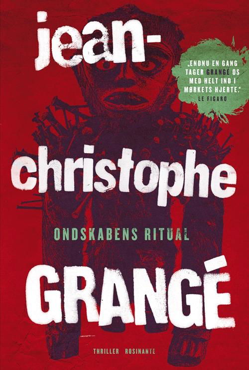 Cover for Jean-Christophe Grangé · Erwin Moran: Ondskabens ritual (Indbundet Bog) [1. udgave] (2017)