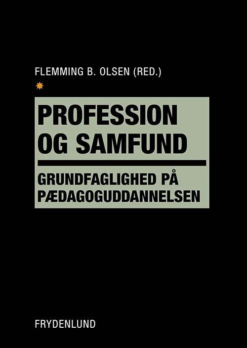Profession og samfund -  - Boeken - Frydenlund - 9788771185737 - 4 mei 2016