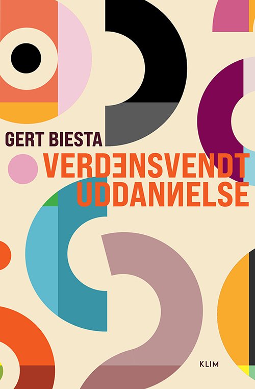 Cover for Gert Biesta · Verdensvendt uddannelse (Hæftet bog) [1. udgave] (2022)
