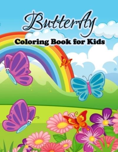 Butterfly Coloring Book for Kids - Engel K - Kirjat - Emily Publishing - 9788775778737 - keskiviikko 2. helmikuuta 2022