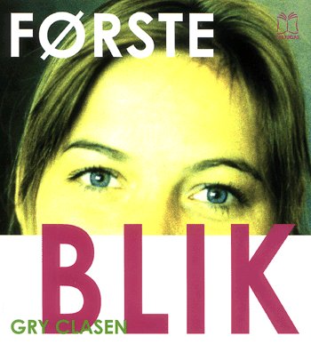 Cover for Gry Clasen · Første blik (Bok) [1. utgave] (2002)