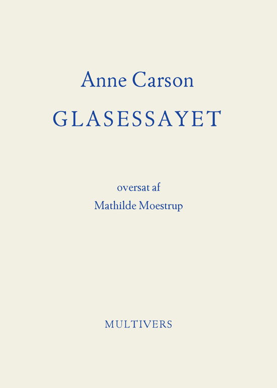 Cover for Anne Carson · Glasessayet (Sewn Spine Book) [1e uitgave] (2024)