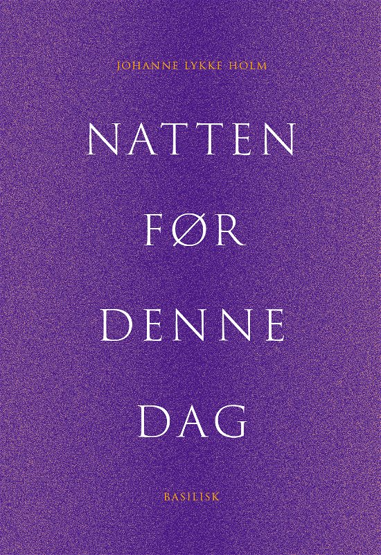 Cover for Johanne Lykke Holm · Babel: Natten før denne dag (Sewn Spine Book) [1.º edición] (2020)