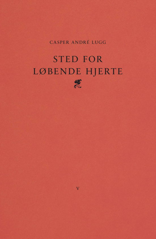 Cover for Casper André Lugg · Bestiarium: Sted for løbende hjerte (Gebundesens Buch) [1. Ausgabe] (2022)