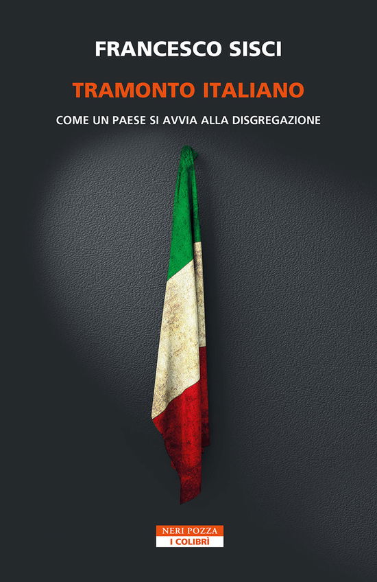 Cover for Francesco Sisci · Tramonto Italiano. Come Un Paese Si Avvia Alla Disgregazione (Book)