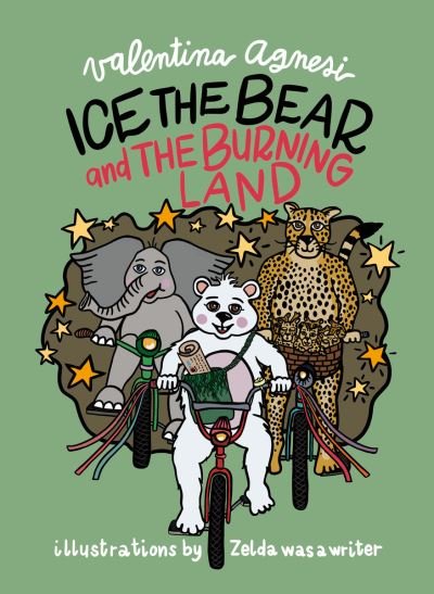 Cover for Ice the Bear and the Burning Land (Innbunden bok) (2021)