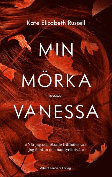 Min mörka Vanessa - Kate Elizabeth Russell - Bøker - Albert Bonniers Förlag - 9789100180737 - 30. mars 2020