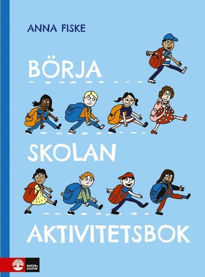 Börja skolan : Aktivitetsbok - Anna Fiske - Bøker - Natur & Kultur Allmänlitt. - 9789127176737 - 8. april 2022