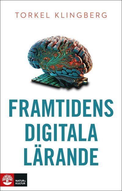 Cover for Torkel Klingberg · Framtidens digitala lärande (Bound Book) (2023)