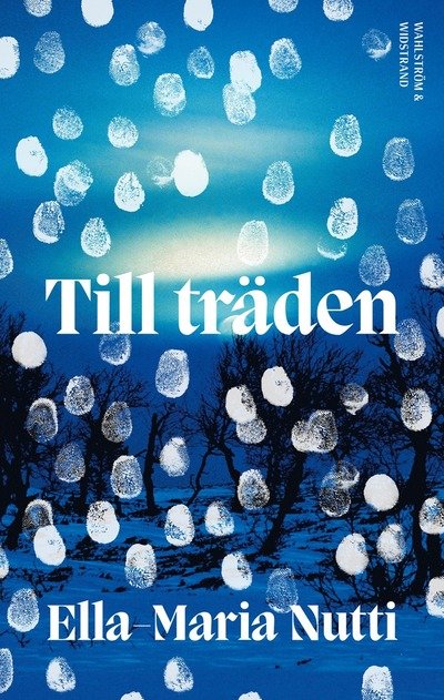 Cover for Ella-Maria Nutti · Till träden (Bound Book) (2024)