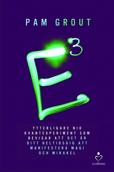 Cover for Pam Grout · E i kubik : ytterligare nio kvantexperiment som bevisar att det är ditt heltidsgig att manifestera magi och mirakel (Gebundesens Buch) (2016)