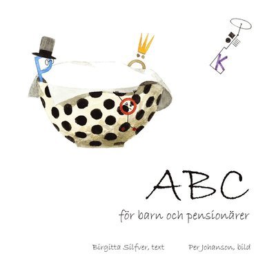 Cover for Birgitta Silfver · ABC för barn och pensionärer (Bound Book) (2017)