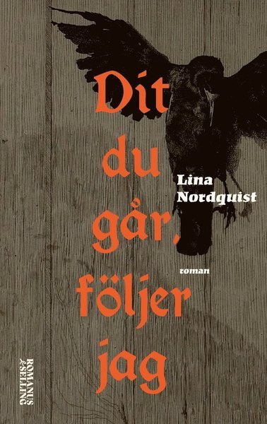 Cover for Lina Nordquist · Dit du går, följer jag (Innbunden bok) (2021)