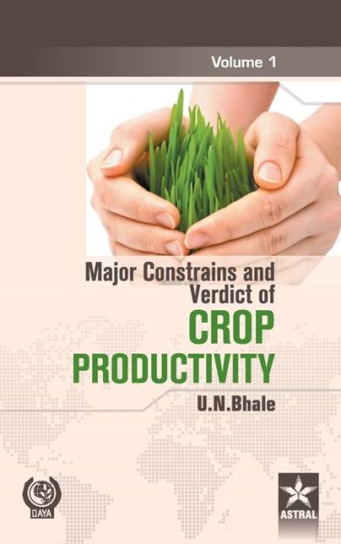 Cover for U N Bhale · Major Constrains and Verdict of Crop Productivity Vol. 1 (Gebundenes Buch) (2015)