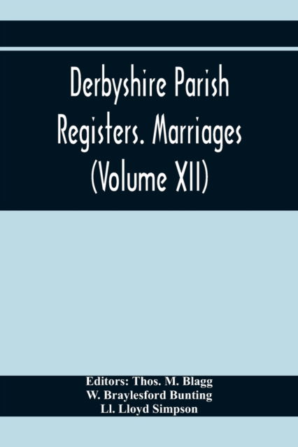 Cover for W Braylesford Bunting · Derbyshire Parish Registers. Marriages (Volume Xii) (Paperback Book) (2021)