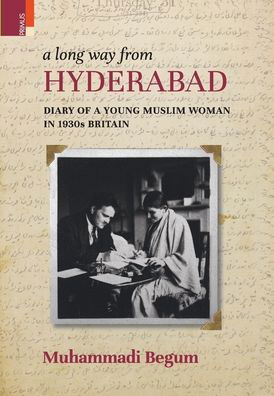Cover for Muhammadi Begum · A Long way from Hyderabad: Diary of a Young Muslim Woman in 1930s Britain (Hardcover Book) (2022)