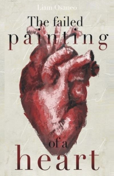 Cover for Liam Osaneo · The failed painting of a heart (Paperback Book) (2020)