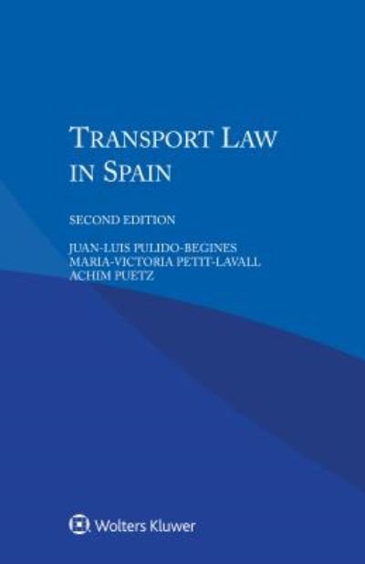 Juan-Luis Pulido-Begines · Transport Law in Spain (Pocketbok) [2 New edition] (2018)