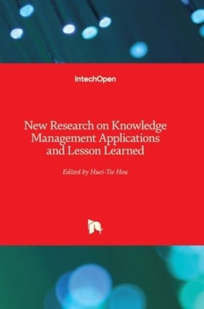 Cover for Huei Tse Hou · New Research on Knowledge Management Applications and Lesson Learned (Innbunden bok) (2012)
