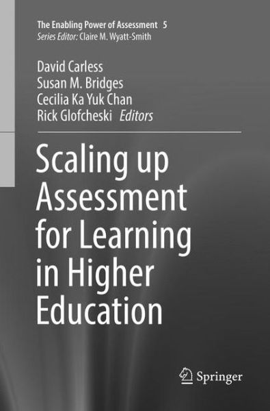 Cover for Scaling up Assessment for Learning in Higher Education - The Enabling Power of Assessment (Paperback Book) [Softcover reprint of the original 1st ed. 2017 edition] (2018)