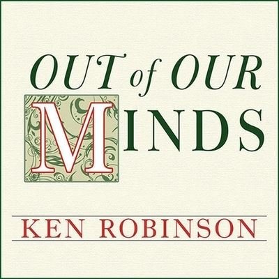 Cover for Ken Robinson · Out of Our Minds (CD) (2011)