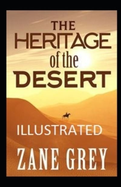 Cover for Zane Grey · The Heritage of the Desert Illustrated (Pocketbok) (2022)