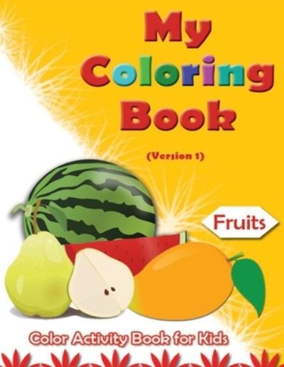 Cover for Mazhar Shaikh · My Coloring Book: Fruits (Paperback Book) (2021)