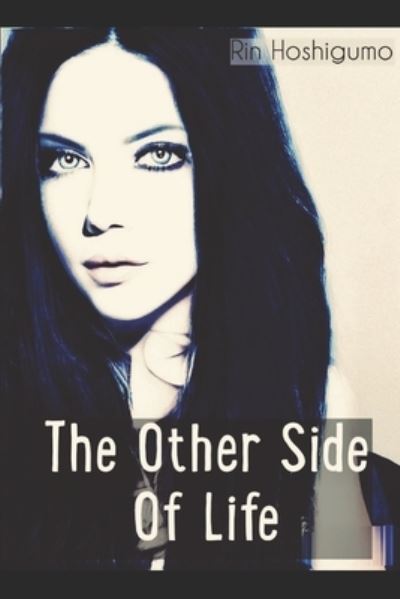 Cover for Rin Hoshigumo · The Other Side Of Life (Paperback Book) (2022)