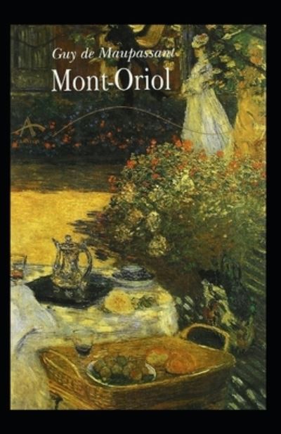 Cover for Guy De Maupassant · Mont-Oriol Annote (Paperback Book) (2021)