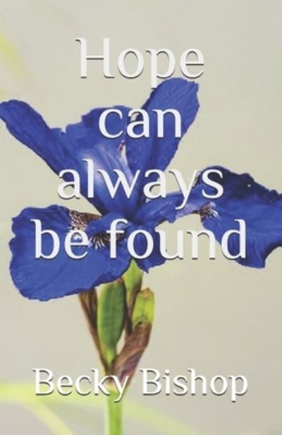 Cover for Becky Bishop · Hope can always be found (Paperback Book) (2021)