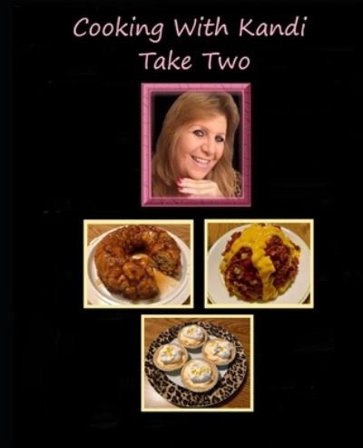 Cover for Kandi M Siegel · Cooking With Kandi Take Two (Pocketbok) (2021)